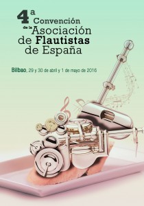 29/30 avri - 1er mai 2016 - 4a Convenciòn de la Asociaciòn de Flautistas de España